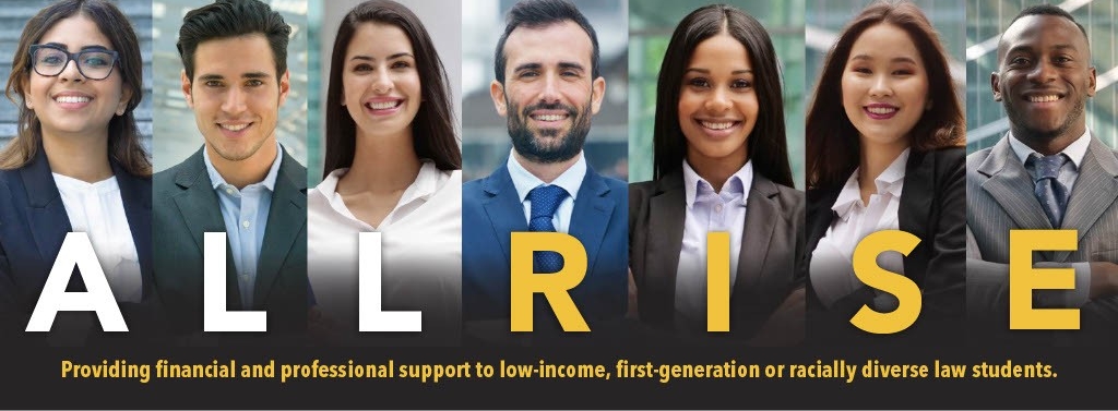 NKU Chase College of Law All Rise. Providing financial and professional support to low-income, first-generation or racially diverse law students.